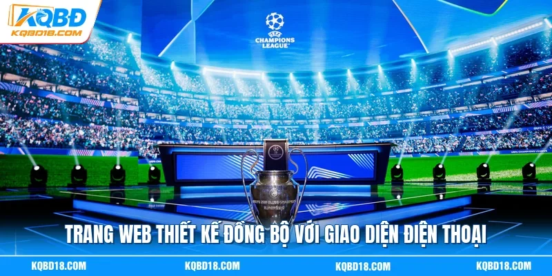 Trang web thiết kế đồng bộ với giao diện điện thoại